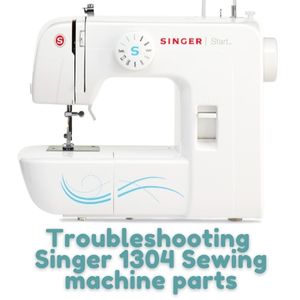 Singer 1304 Sewing machine parts
