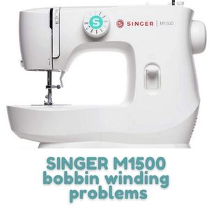 SINGER M1500 bobbin winding problems