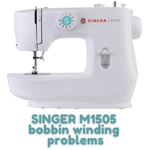 SINGER M1505 bobbin winding problems