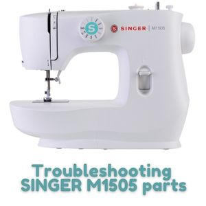 Troubleshooting SINGER M1505 parts