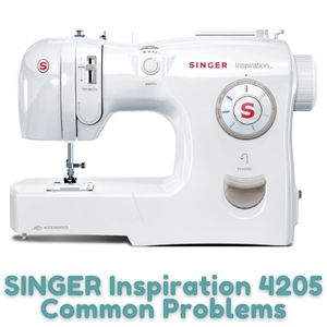 SINGER Inspiration 4205 Common Problems
