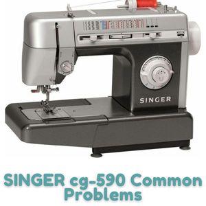 SINGER cg-590 Common Problems