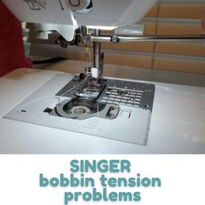 SINGER bobbin tension problems