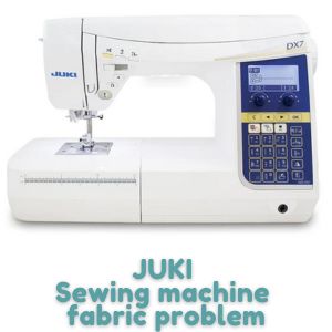 JUKI Sewing machine fabric problem