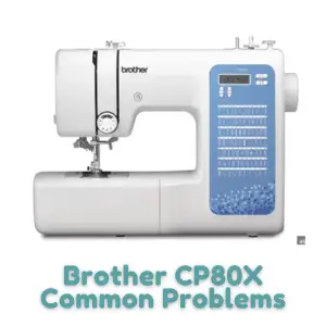 Brother CP80X Problems Troubleshooting