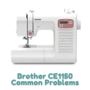 Brother CE1150 Common Brother CE1150 Common ProblemsProblems