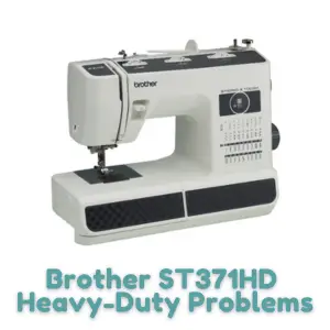 Brother ST371HD Heavy-Duty ProBrother ST371HD Heavy-Duty Problemsblems