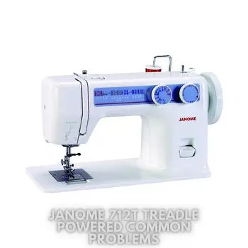 Janome 712T Treadle Powered Common Problems