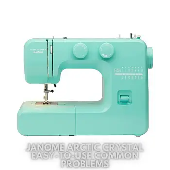 Janome Arctic Crystal Easy-to-Use Common Problems