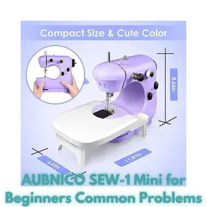AUBNICO SEW-1 Mini for Beginners Common Problems