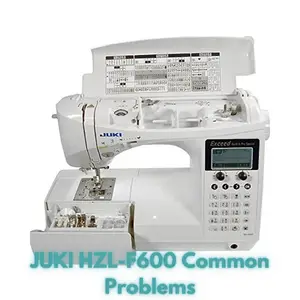 JUKI HZL-F600 Common Problems
