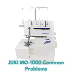 JUKI MO-1000 Common Problems