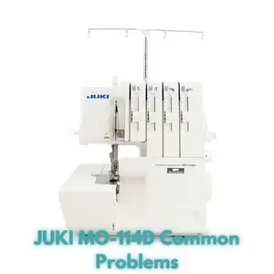 JUKI MO-114D Common Problems