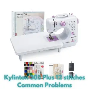 Kylinton 505 Plus 12 stitches Common Problems
