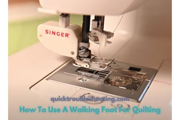 How To Use A Walking Foot For Quilting
