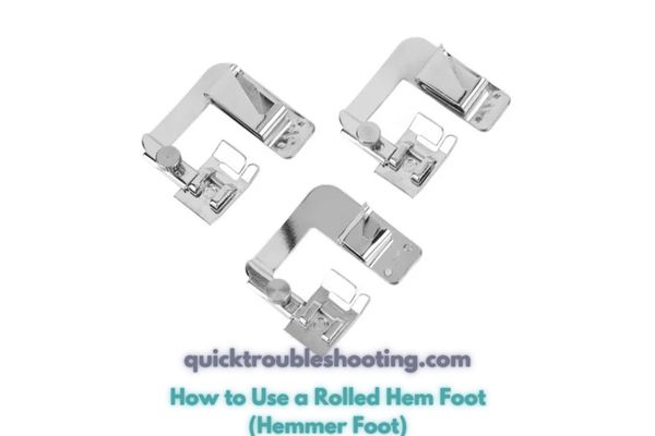 How to Use a Rolled Hem Foot (Hemmer Foot)
