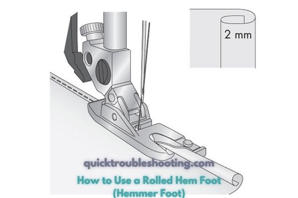 How to Use a Rolled Hem Foot Hemmer Foot